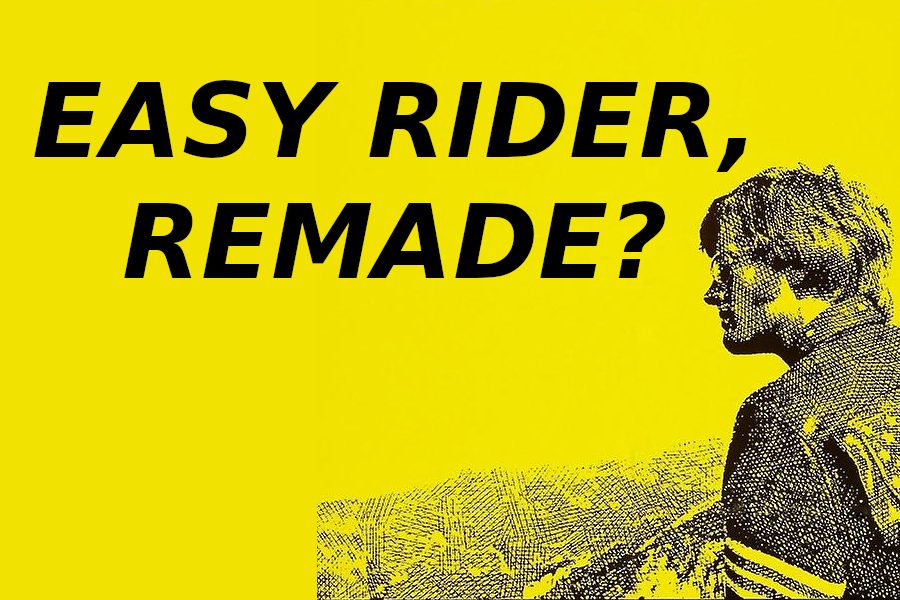 Should “Easy Rider” Ride Again?